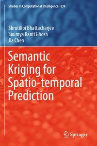 Buch Semantic Kriging for Spatio-temporal Prediction Soumya Kanti Ghosh