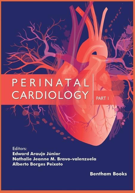Carte Perinatal Cardiology- Part 1 Nathalie Jeann Magioli Bravo-Valenzuela
