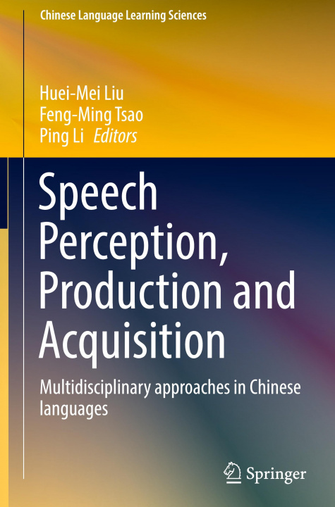 Книга Speech Perception, Production and Acquisition Feng& Tsao