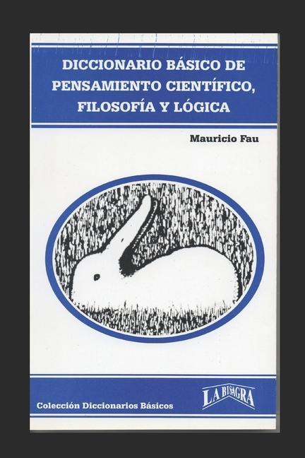 Kniha Diccionario Básico de Pensamiento Científico, Filosofía Y Lógica 