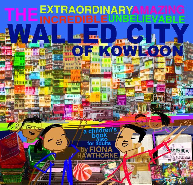 Carte Extraordinary Amazing Incredible Unbelievable Walled City of Kowloon 