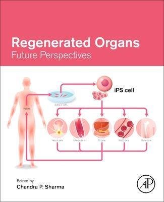 Knjiga Regenerated Organs Chandra P. Sharma