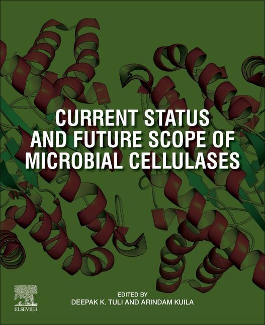 Knjiga Current Status and Future Scope of Microbial Cellulases Arindam Kuila