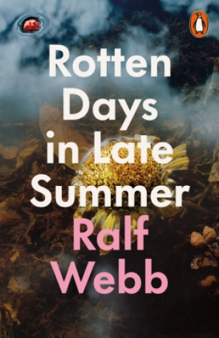 Kniha Rotten Days in Late Summer Ralf Webb