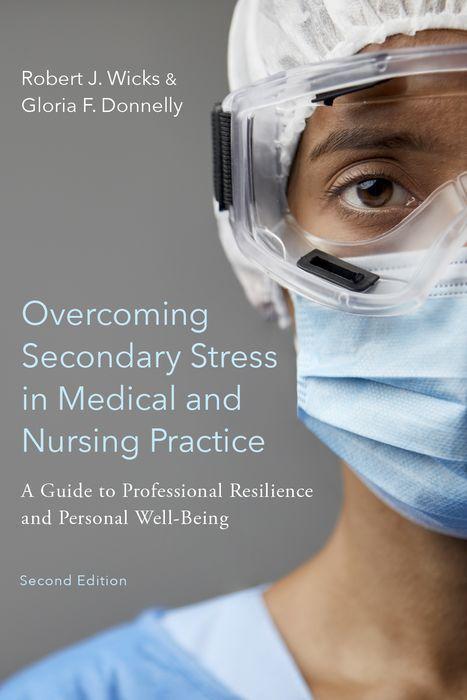 Carte Overcoming Secondary Stress in Medical and Nursing Practice Gloria F. Donnelly