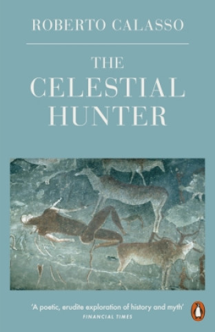 Kniha Celestial Hunter Roberto Calasso