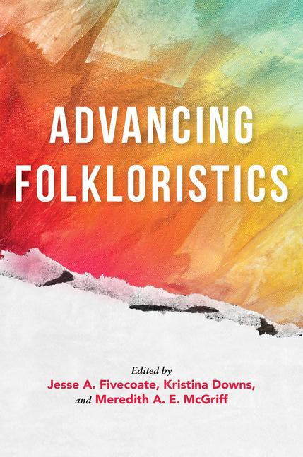 Book Advancing Folkloristics Kristina Downs