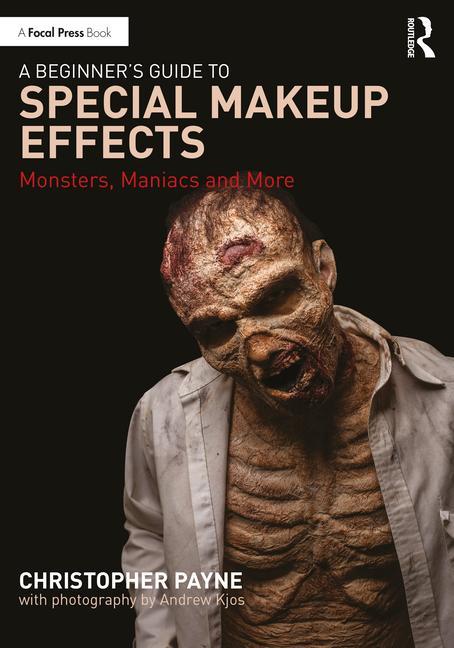 Knjiga Beginner's Guide to Special Makeup Effects Christopher Payne