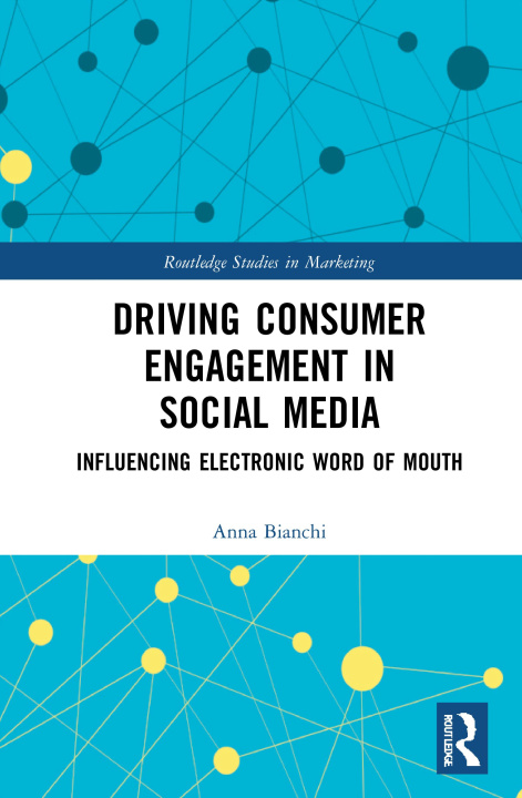 Könyv Driving Consumer Engagement in Social Media Bianchi