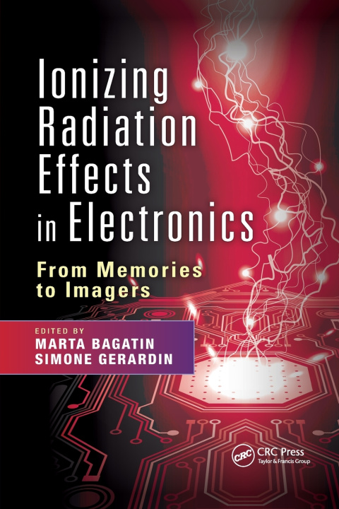 Book Ionizing Radiation Effects in Electronics Marta Bagatin