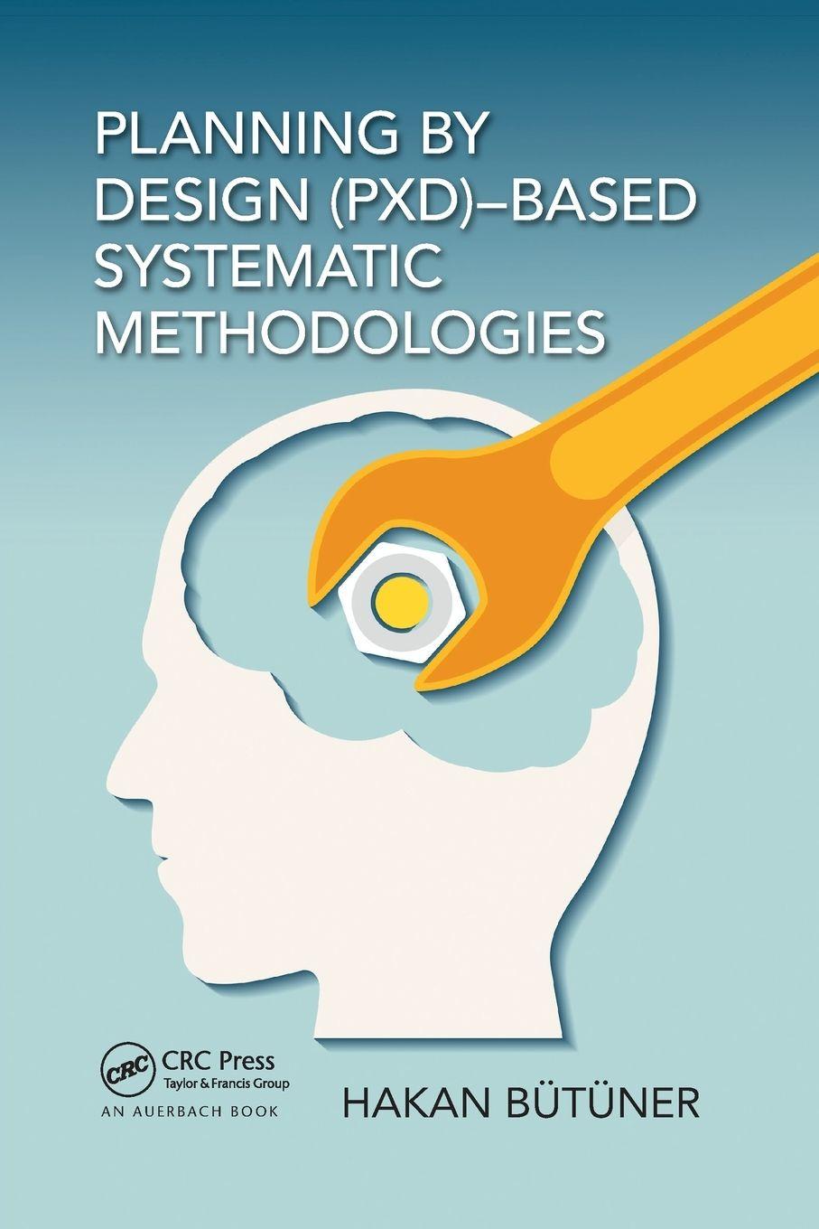 Libro Planning by Design (PxD)-Based Systematic Methodologies Hakan Butuner
