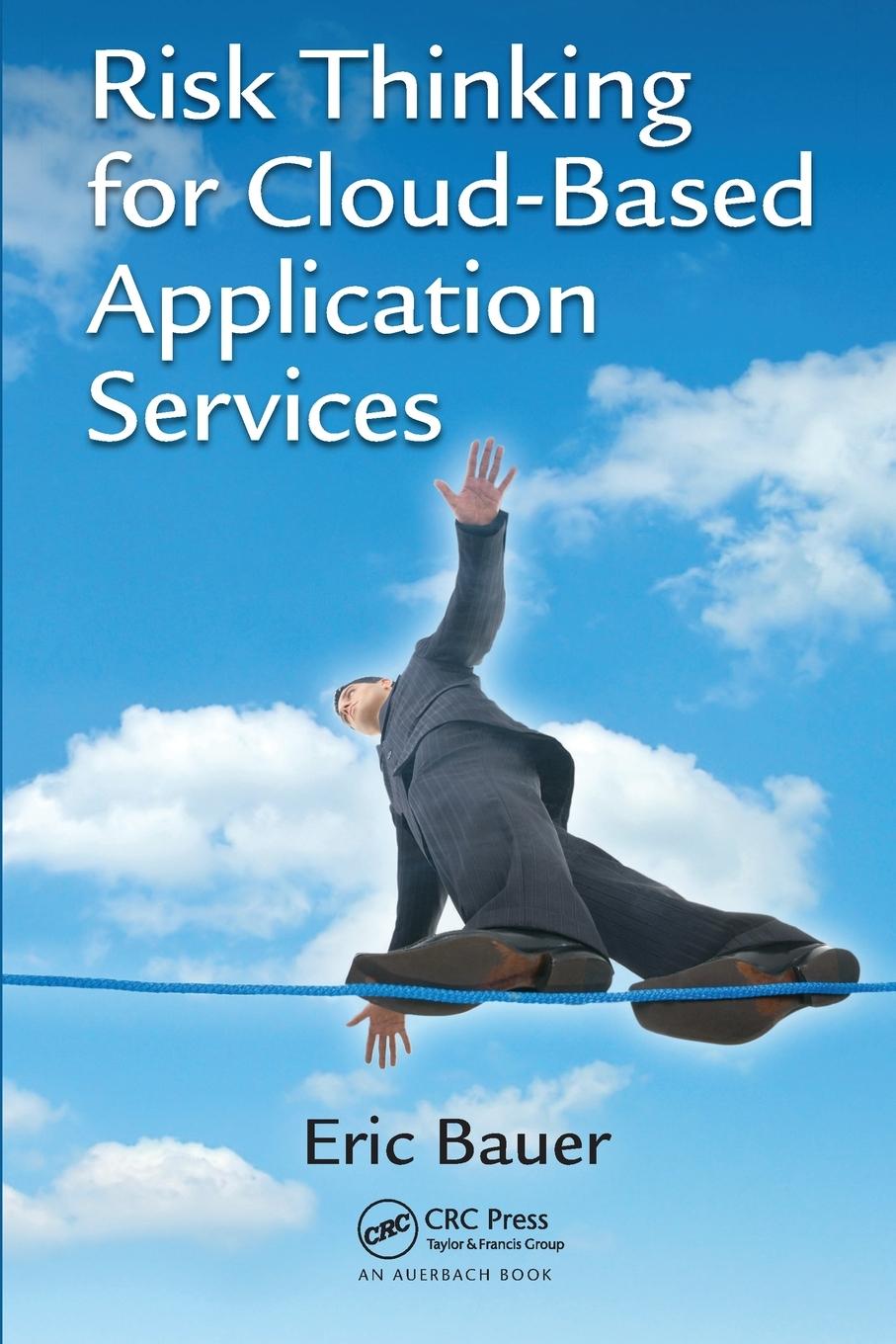 Book Risk Thinking for Cloud-Based Application Services Eric Bauer