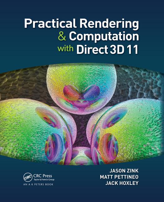 Carte Practical Rendering and Computation with Direct3D 11 Jason Zink