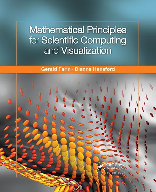 Book Mathematical Principles for Scientific Computing and Visualization Gerald Farin