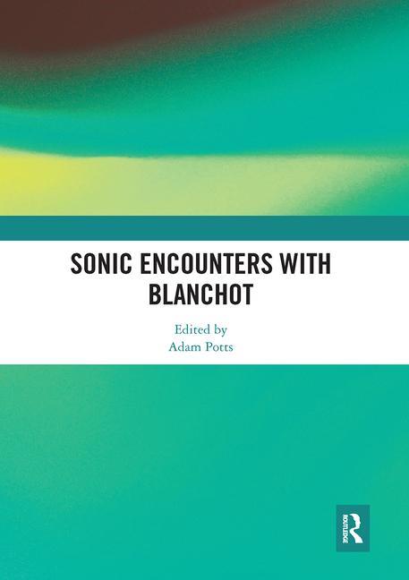 Boek Sonic Encounters with Blanchot Adam Potts