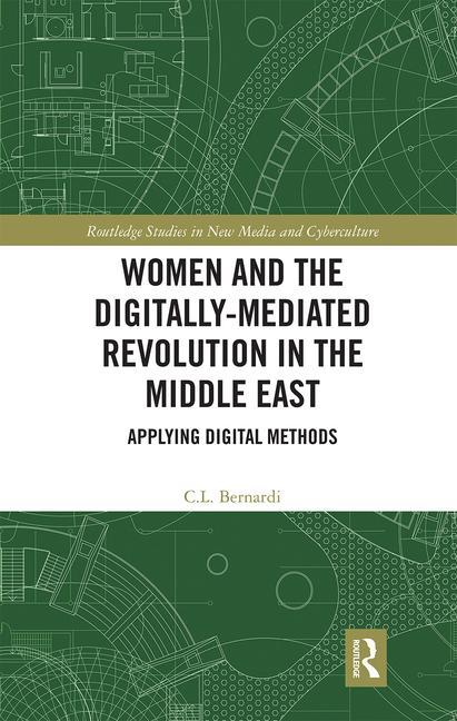 Buch Women and the Digitally-Mediated Revolution in the Middle East C. L. Bernardi