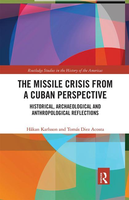 Boek Missile Crisis from a Cuban Perspective Karlsson
