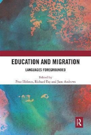 Knjiga Education and Migration Prue Holmes