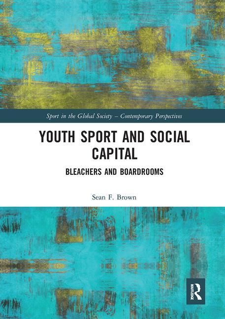 Buch Youth Sport and Social Capital Sean F. Brown