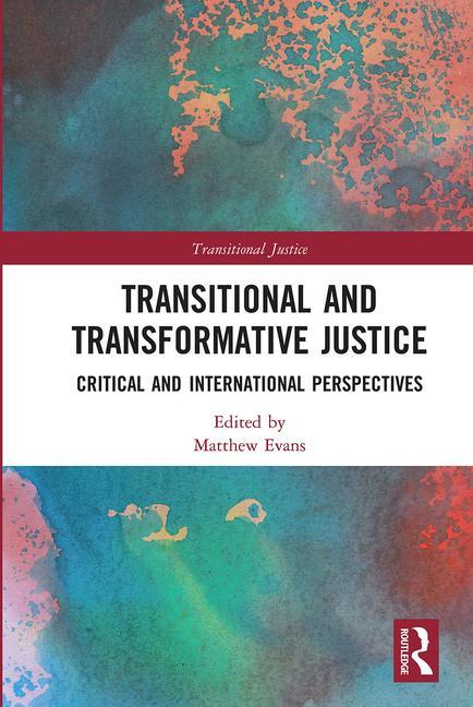 Book Transitional and Transformative Justice Matthew Evans