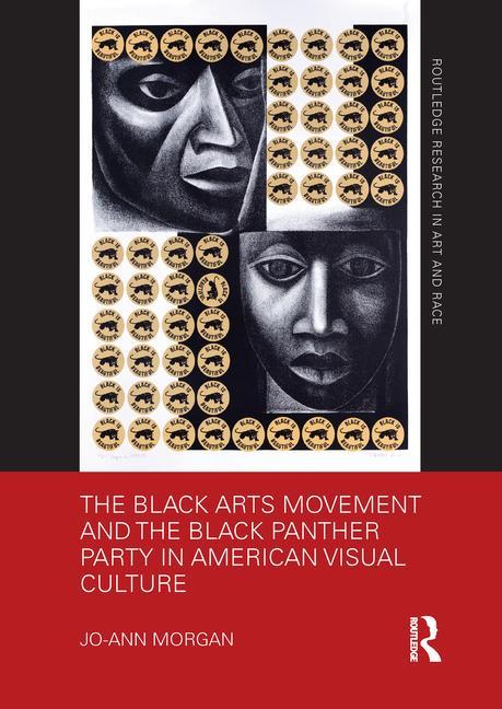 Könyv Black Arts Movement and the Black Panther Party in American Visual Culture Jo-Ann (Western Illinois University) Morgan