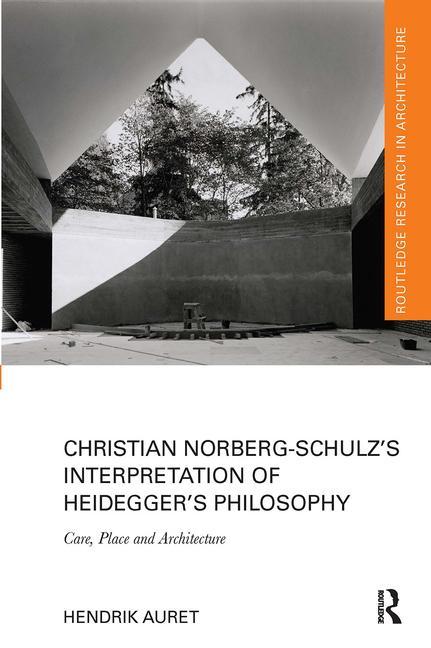 Książka Christian Norberg-Schulz's Interpretation of Heidegger's Philosophy Hendrik Auret