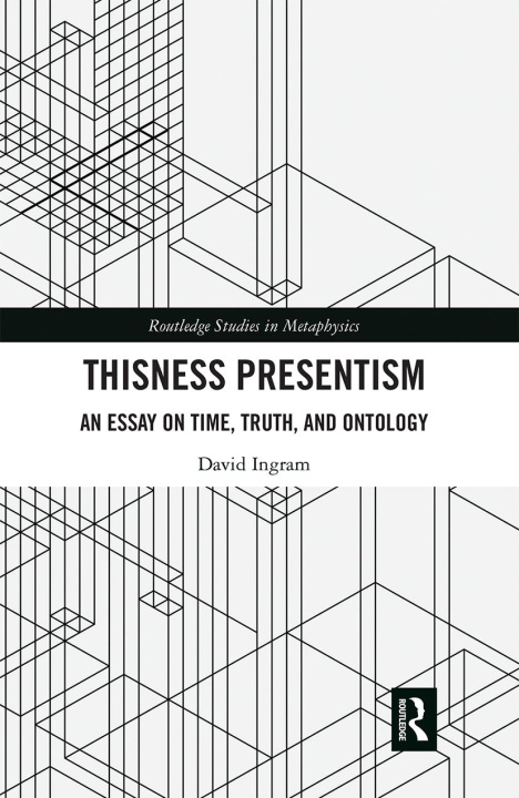Knjiga Thisness Presentism David Ingram