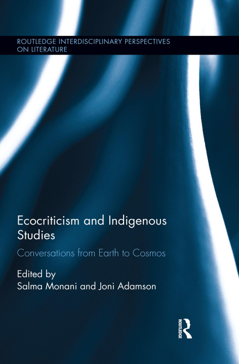 Buch Ecocriticism and Indigenous Studies Salma Monani