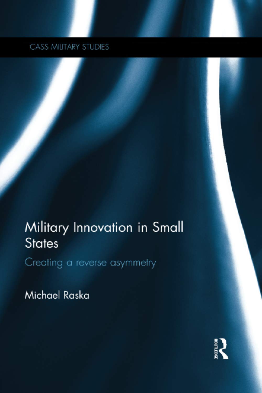 Książka Military Innovation in Small States Michael Raska