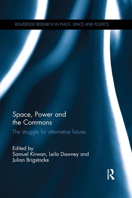 Kniha Space, Power and the Commons Samuel Kirwan