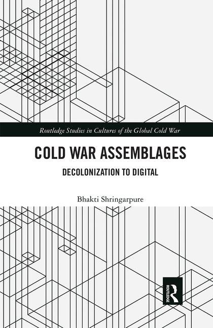 Kniha Cold War Assemblages Bhakti Shringarpure