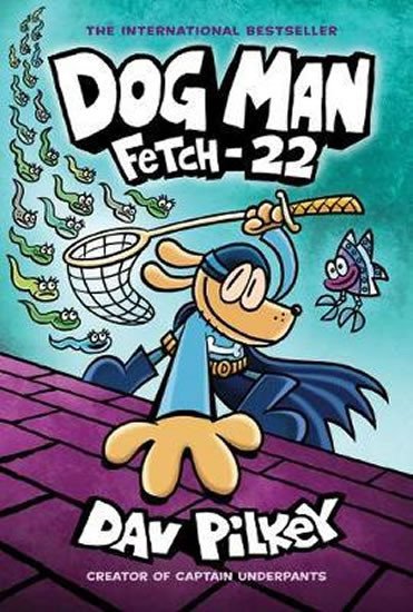 Könyv Dog Man 8: Fetch-22 (PB) Dav Pilkey