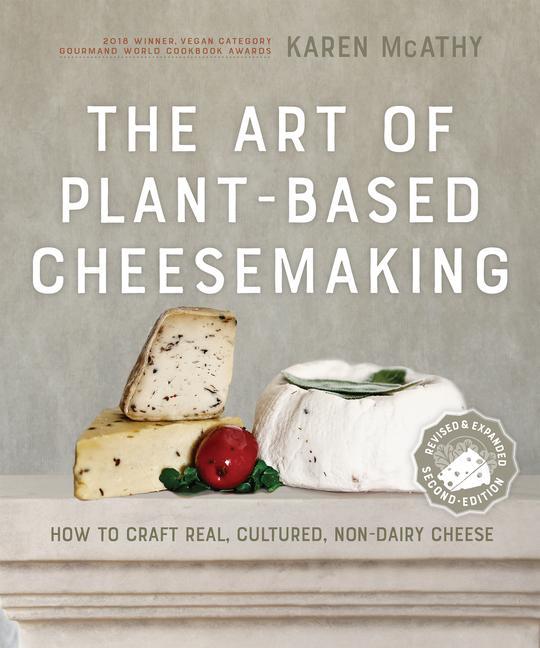 Carte Art of Plant-Based Cheesemaking, Second Edition 