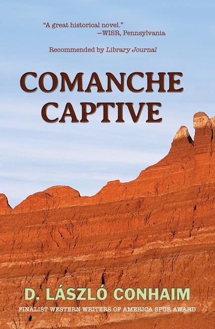 Knjiga Comanche Captive D. Laszlo Conhaim
