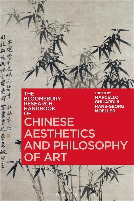 Kniha Bloomsbury Research Handbook of Chinese Aesthetics and Philosophy of Art Chakravarthi Ram-Prasad