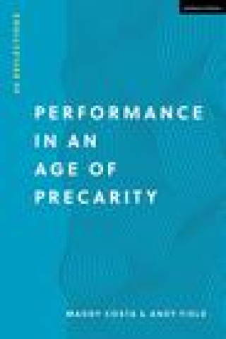 Kniha Performance in an Age of Precarity Andy Field