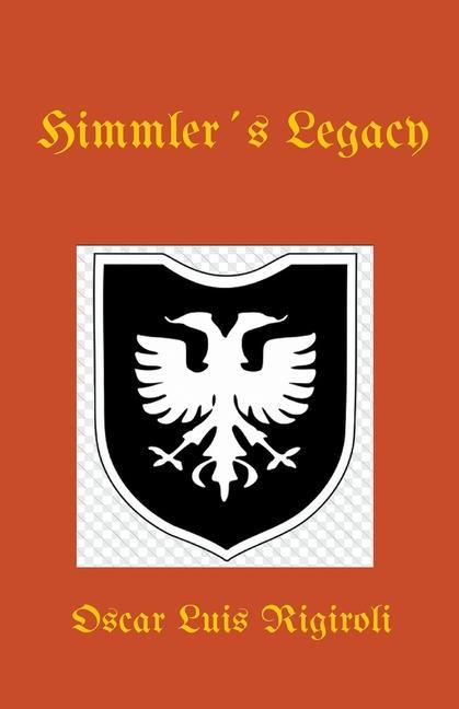 Libro HIMMLER #180 S LEGACY Oscar Luis Rigiroli