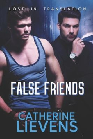 Knjiga False Friends Catherine Lievens