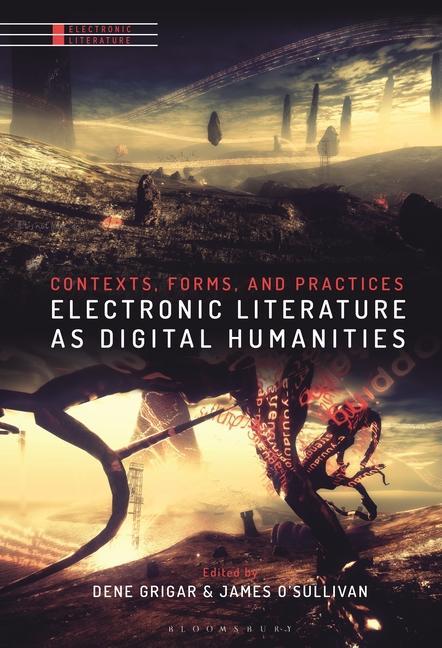 Kniha Electronic Literature as Digital Humanities James O'Sullivan