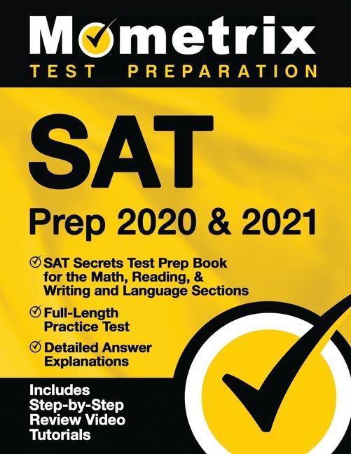 Knjiga SAT Prep 2020 and 2021 - SAT Secrets Test Prep Book for the Math, Reading, & Writing and Language Sections, Full-Length Practice Test, Detailed Answer 