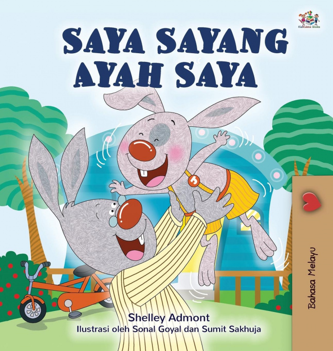 Kniha I Love My Dad (Malay Book for Children) Kidkiddos Books