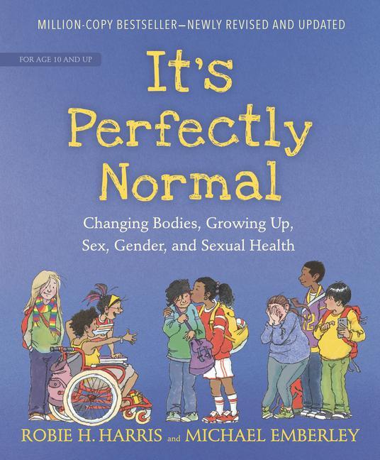Kniha It's Perfectly Normal: Changing Bodies, Growing Up, Sex, Gender, and Sexual Health Michael Emberley