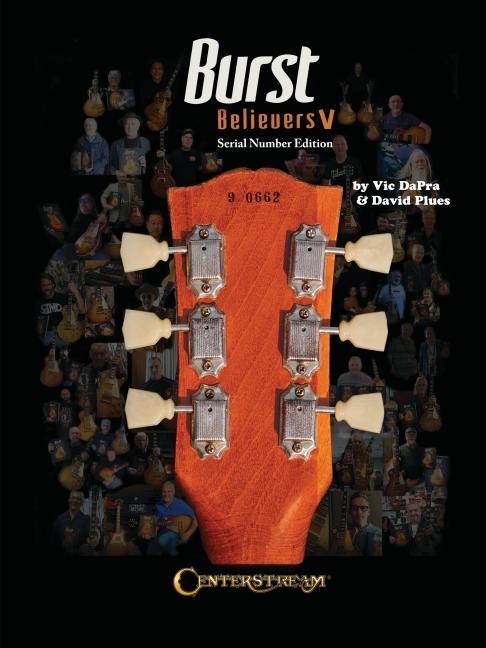Книга Burst Believers V: Serial Number Edition - The Holy Grail of Electric Guitars: Serial Number Edition David Plues