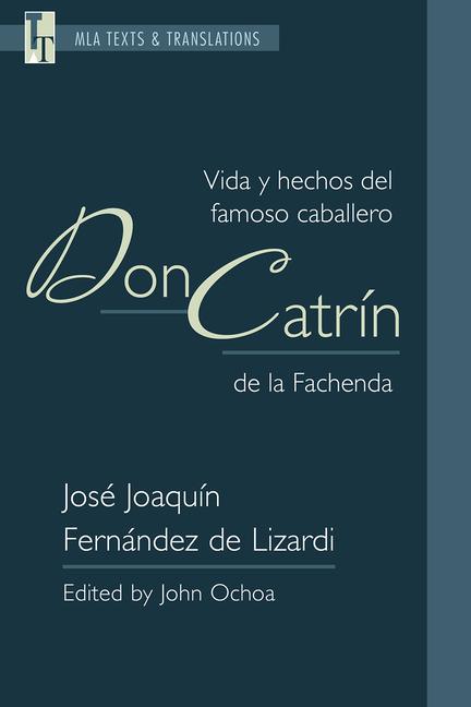 Carte Vida y Hechos del Famoso Caballero Don Catrin de la Fachenda John Ochoa