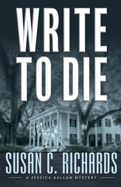 Knjiga Write To Die Susan C. Richards