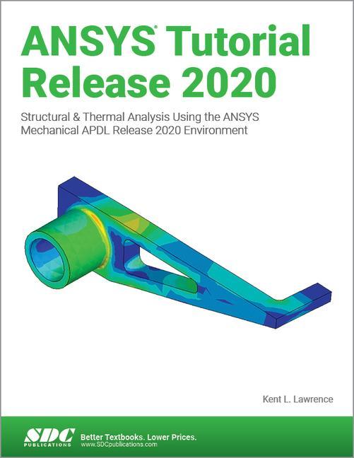 Kniha ANSYS Tutorial Release 2020 Kent Lawrence