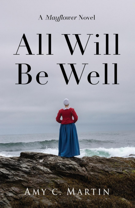 Knjiga All Will Be Well Amy C. Martin
