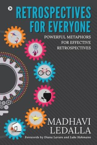 Книга Retrospectives for everyone: Powerful metaphors for effective retrospectives 