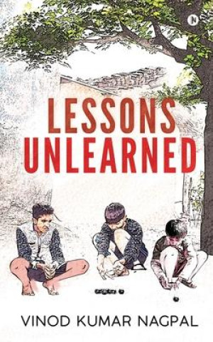 Knjiga Lessons Unlearned Vinod Kumar Nagpal