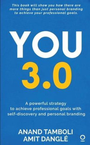 Carte You 3.0: A powerful strategy to achieve professional goals with self-discovery and personal branding 